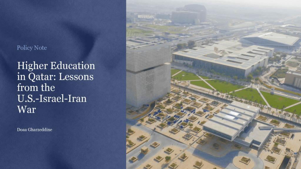 Insights for Qatar’s Higher Education from the U.S.-Israel-Iran Conflict Insights for Qatar’s Higher Education from the U.S.-Israel-Iran Conflict